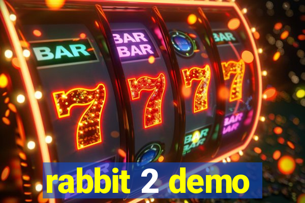 rabbit 2 demo